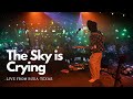 The Sky is Crying - Live from Buck&#39;s Backyard TX