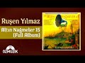 Ruşen Yılmaz - Altın Nağmeler 15 / Golden Songs | (Full Album)