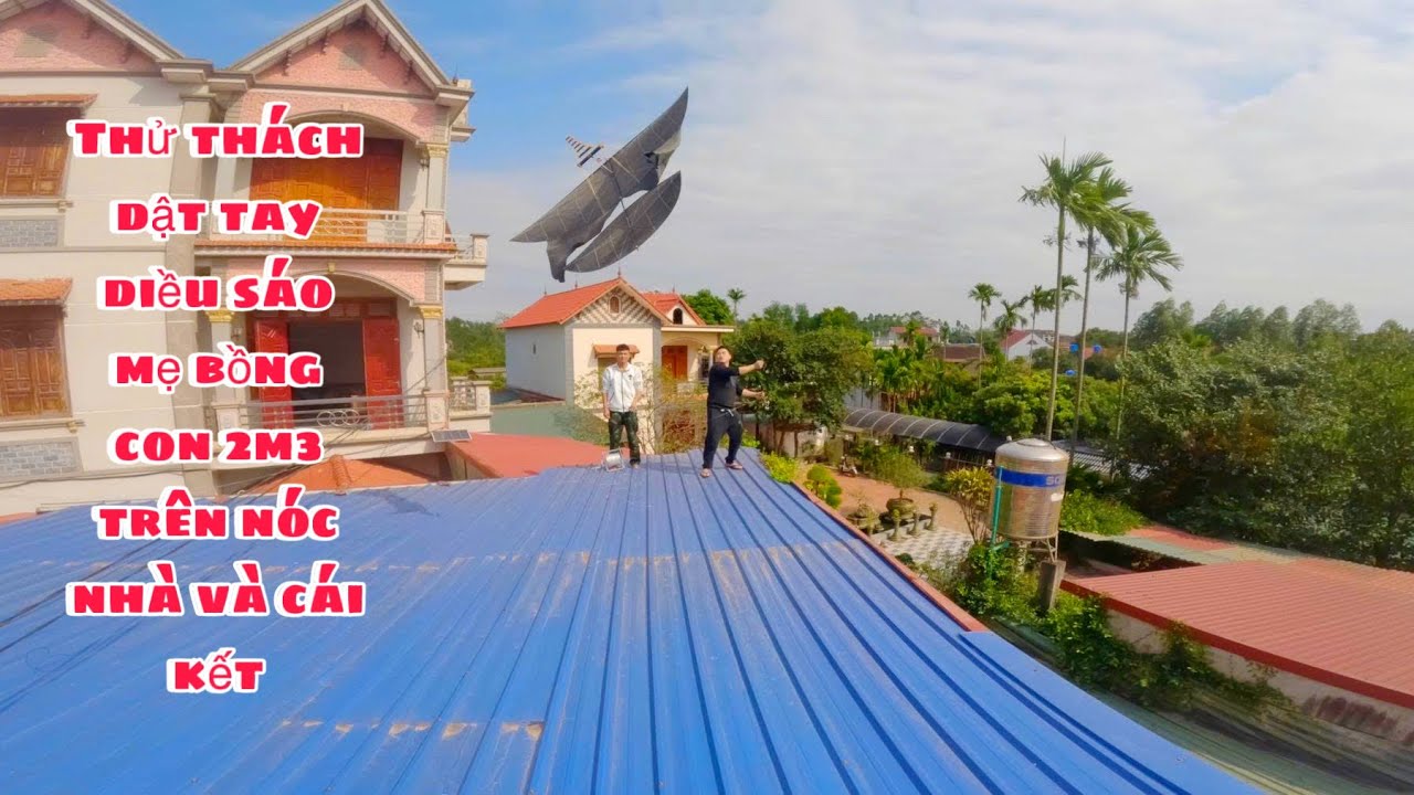 Ba Sói TV | Thử thách dật tay diều sáo mẹ bồng con 2m3 trên nóc nhà và cái kết