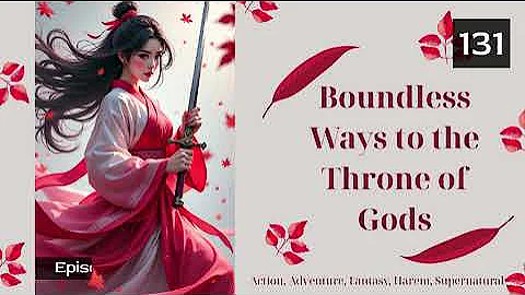Boundless Ways to the Throne of Gods   Episode 131 Audio   LoveLore Library Audiobook