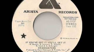 The Headhunters - &quot;If you have got it you&#39;ll get it&quot;