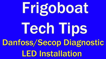 Tech Tip -  Danfoss Secop Diagnostic LED Installation