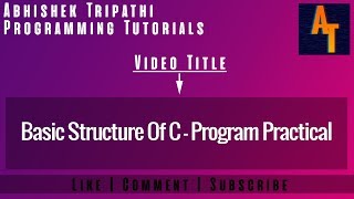 Basic structure of c program practical part 5