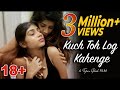 Kuch Toh Log Kahenge | Short Film | Bollywood | 2021 | By Tapan Ghosh