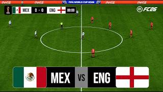 FC 26 - Mexico Vs England ™FIFA World Cup 2026 Round Of 16 [2K60]