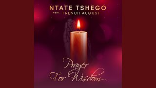 Prayer For Wisdom (feat. French August)