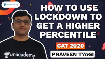 QUARANTINE BATCH | How to take advantage of Lockdown to get a higher CAT Percentile by Praveen Tyagi