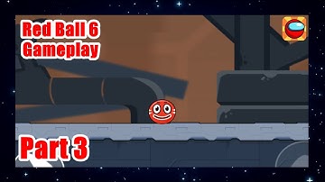 Red Ball 6 - 🎮 Gameplay 🎮 Walkthrough Part 3 (iOS, Android)