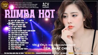 Rumba Nhạc Trẻ Hot Trend Hiện Nay - Nhạc Rumba Ngân Ngân Nghe Là Nghiện