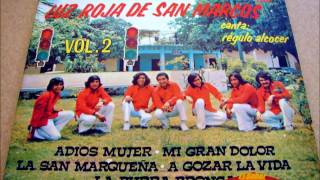 Video thumbnail of "LA SAN MARQUEÑA - LA LUZ ROJA DE SAN MARCOS ( Con Regulo Alcocer )"