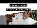 Come ORGANIZZARE e TRASFORMARE un PICCOLO BALCONE/Zona giardinaggio FAI DA TE