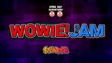 Game Dev Disasters! - Wowie Game Jam