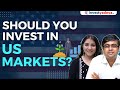 Should you invest in US markets? | Parimal Ade &amp; Aastha Khurana