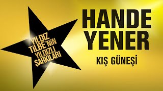 Hande Yener - Kış Güneşi - (Yıldız Tilbe'nin Yıldızlı Şarkıları) chords