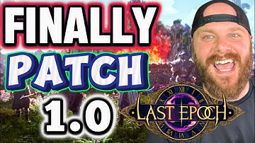 FINALLY Last Epoch Patch 1.0 Is HERE!