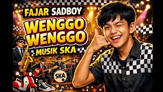 Fajar Sad Boy  Wenggo  Wenggo  Cover Lagu Ska
