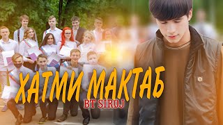 BT SIROJ ХАТМИ МАКТАБ 🏫 2024!