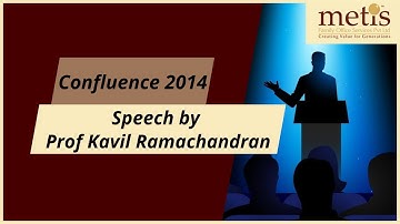 Confluence 2014 Speech by Prof Kavil Ramachandran | Video #15 | Metis Suresh