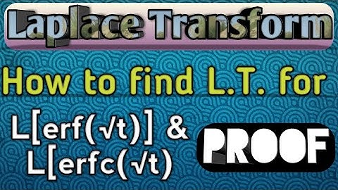 How to find LT of error function  ( L[erf(√t)] ) &  Complementary error functions ( L[erfc√t] ) | LT