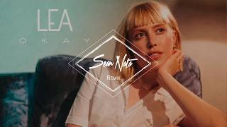 LEA - OKAY (SEAN NATA REMIX)