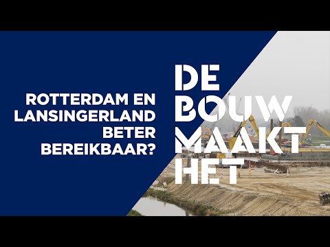 Rotterdam en Lansingerland beter bereikbaar? De Bouw maakt het