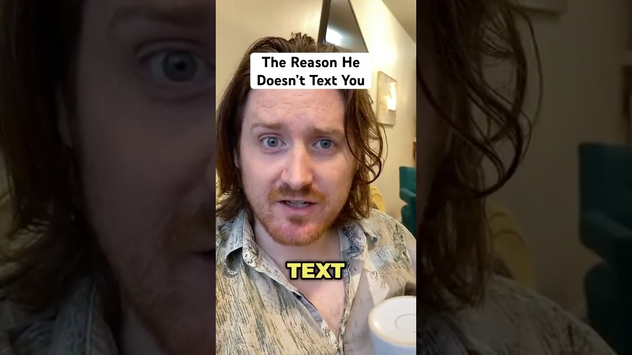 The real reason he won’t text you back 