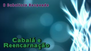 #018 - O Judaísmo acredita em Reencarnação? (Local para fazer pedidos)