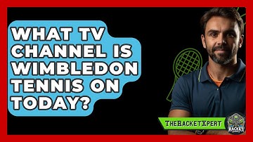 What TV Channel Is Wimbledon Tennis On Today? - The Racket Xpert