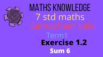 TN syllabus maths Samacheer kalvi term 1 exercise 1.2 sum 6 for 7 std ll Maths ll Maths knowledge.