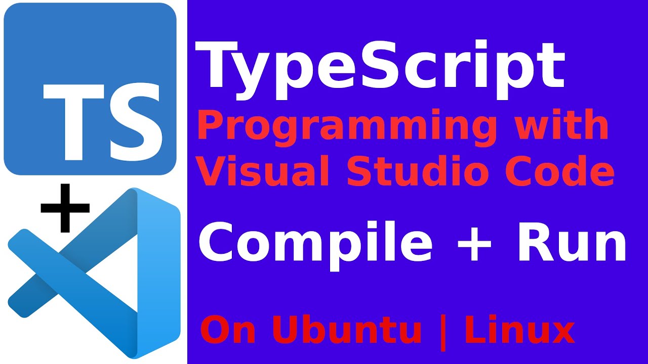 TypeScript Programming with Visual Studio Code