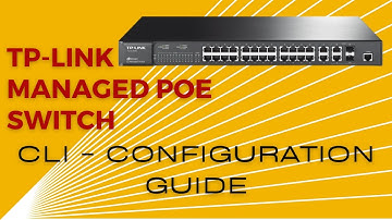 TP-LINK Managed PoE Switch | CLI - Configuration Guide | Model T2600G-28MPS