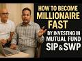 How To Become Millionare Fast By Investing In Mutual Fund? SIP & SWP, Benefits. By Ajay Dhuriya.
