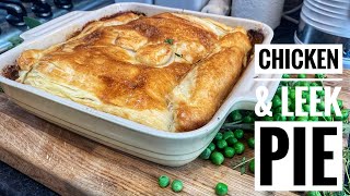 The ultimate CHICKEN AND LEEK PIE | Recipe