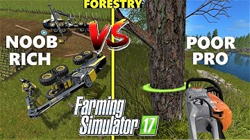 Farming Simulator 17 | NOOB RICH vs POOR PRO | Forestry Comparison 👏