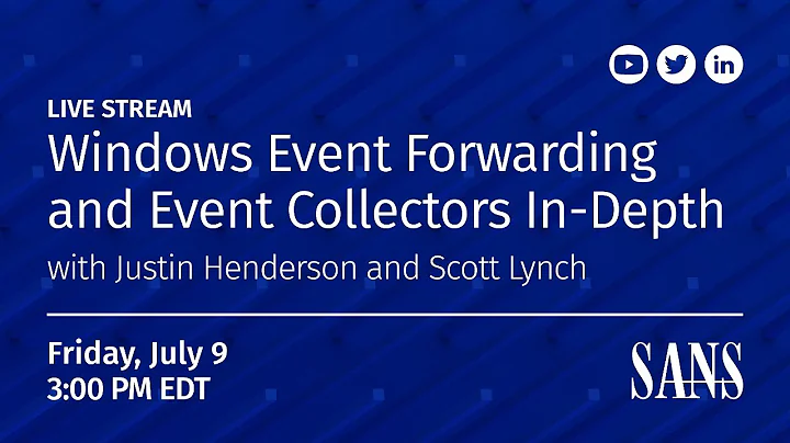 Windows Event Forwarding and Event Collectors In-Depth