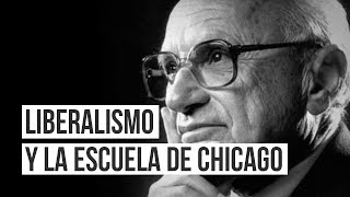 El liberalismo y la Escuela de Chicago