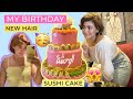 BIRTHDAY VLOG🥳🎊 | 🍣🎂لون شعري الجديد💇🏻‍♀️🤎 | أكبر حلوى من السوشي