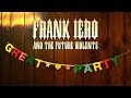 Frank Iero And The Future Violents mettent l'ambiance dans une fête chiante avec le clip de "Great Party" !