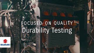 FOCUSED ON QUALITY | Durability Testing | Suzuki
