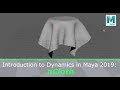 Intro to Dynamics in Maya 2019: nCloth (1/2)