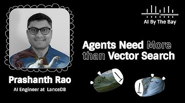 Agents Need More than Vector Search | Prashanth Rao, AI By the Bay 2025