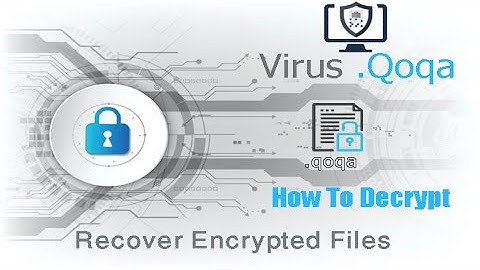 Qoqa Virus Ransomware | How To Decrypt .Qoqa | Recovery .qoqa files