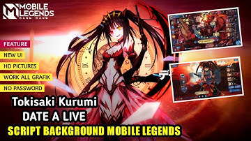 Script Background Mobile Legends Anime || Date A Live x Tokisaki Kurumi