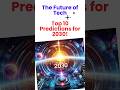 🔥 The Future of Tech: Top 10 Predictions for 2030! 🔮✨