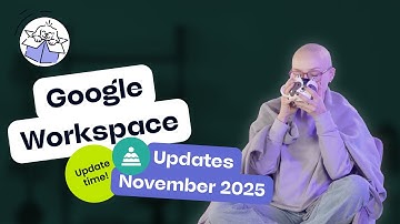 Google Workspace Updates (EN) November 2025 – Many new Gemini improvements and more