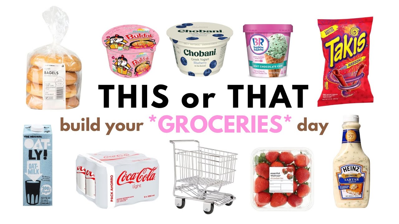 THIS or THAT build your dream *GROCERIES DAY* 🛒🍎🥑🍪