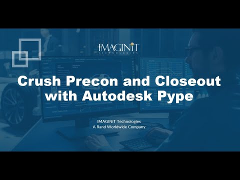 Crush Precon and Closeout with Autodesk Pype 2