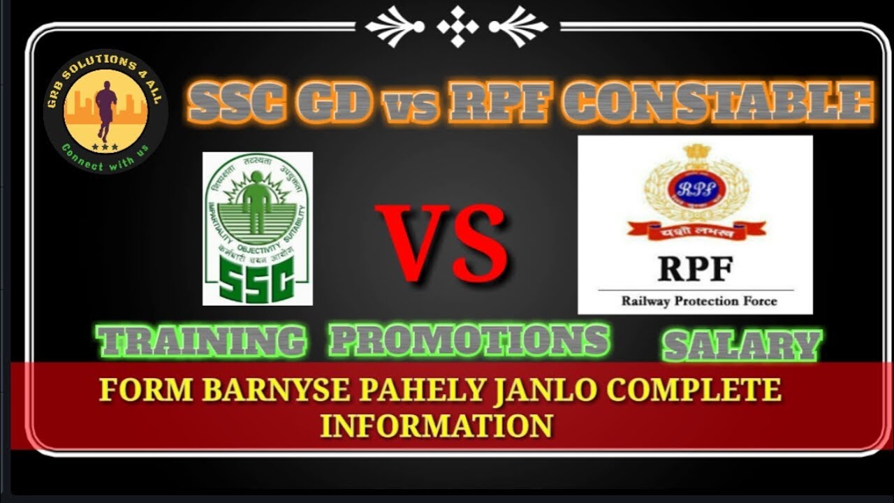 ssc-gd-vs-rpf-constable-salary-accommodation-training-job-profile