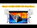 Mutoh vj1624 kcmy s c read error