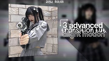 3 advanced transition | alight motion